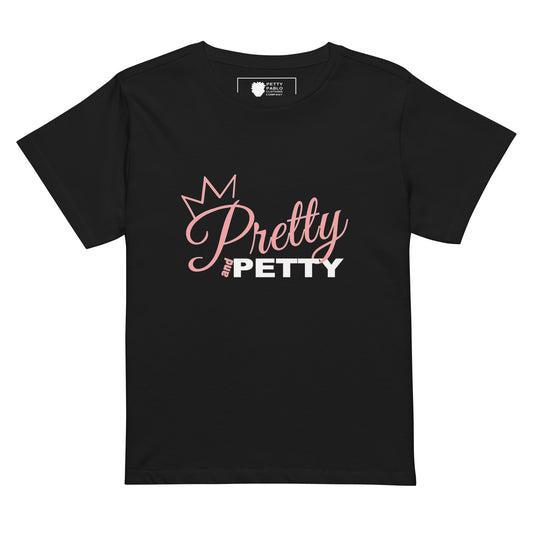 Pretty and Petty (t-shirt)